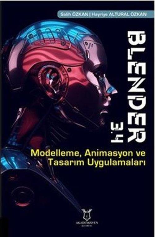 Blender 3.4: Modelleme Animasyon ve Tasarım Uygulamaları