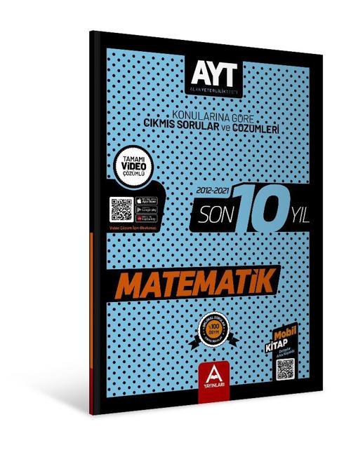 A Yayınları Ayt Matematik Son 10 Yıl Soru Ve Çözümleri
