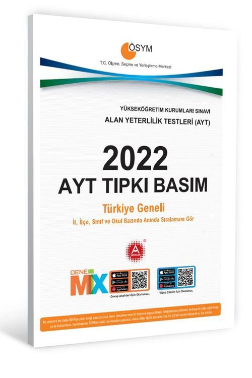 A Yayınları 2022 AYT Tıpkı Basım (Alan Yeterlilik Testi 2022 Yılı Sınav Soruları)