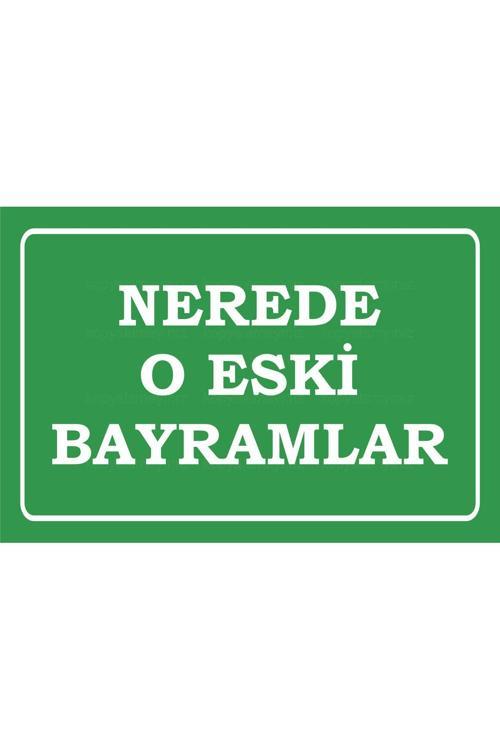 Nerede O Eski Bayramlar Nostalji Komik Sözler Duvar Yazıları Ev Dekorasyon Tablo Retro Ahşap Poster