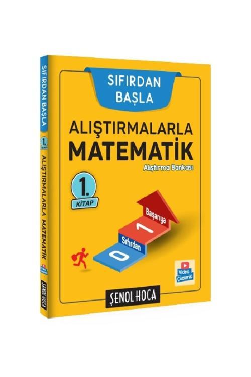 Alıştırmalarla Matematik - 1 Sıfırdan Başla Şenol Hoca
