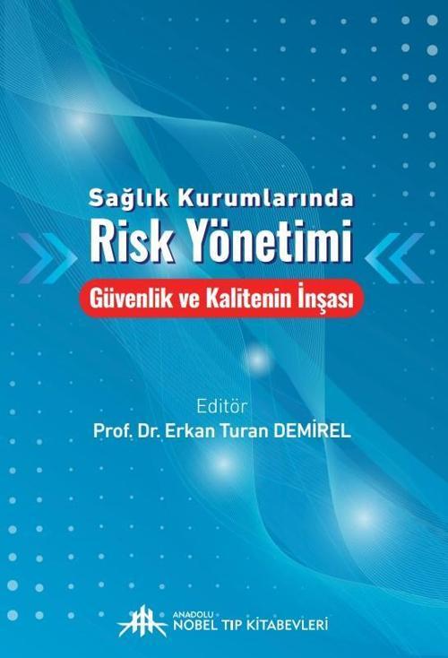 Sağlık Kurumlarında Risk Yönetimi Güvenlik ve Kalitenin İnşası 
