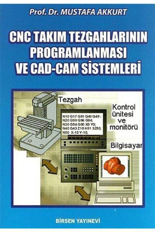 Cnc Takım Tezgahlarının Programlanması Ve Cad-cam Sistemleri