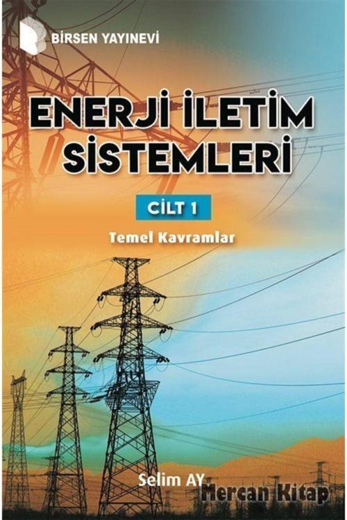 Enerji Iletim Sistemleri (cilt 1) & Temel Kavramlar