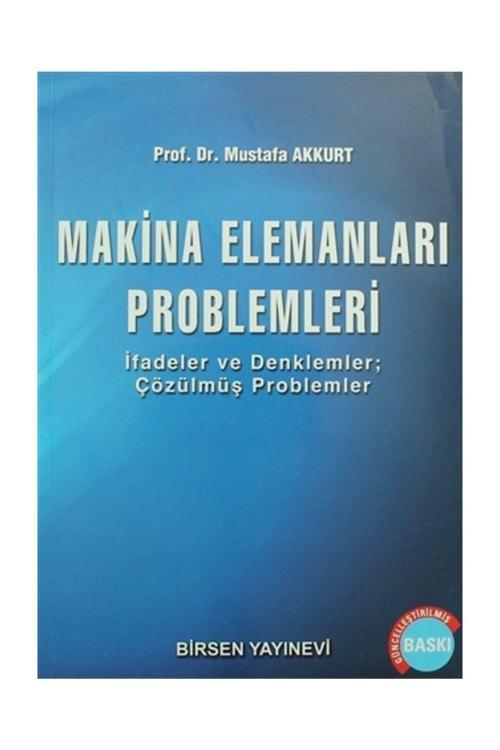 Makine Elemanları Problemleri - Mustafa Akkurt