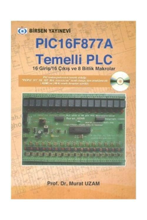 PIC16F877A Temelli PLC & 16 Giriş / 16 Çıkış ve 8 Bitlik Makrolar - Murat Uzam