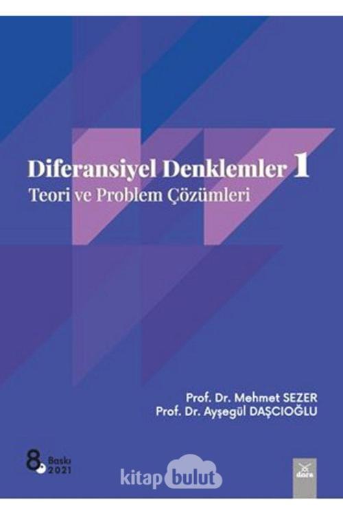 Diferansiyel Denklemler 1 &amp;amp; Teori Ve Problem Çözümleri