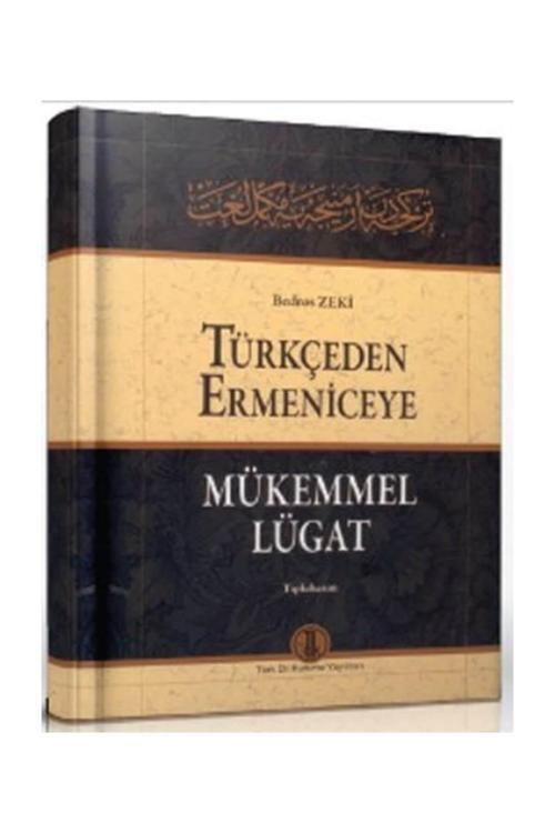 Türkçeden Ermeniceye Mükemmel Lügat - Bedros Zeki