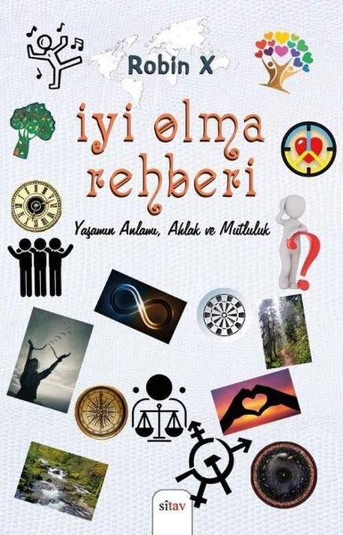 İyi Olma Rehberi - Yaşamın Anlamı, Ahlak ve Mutluluk
