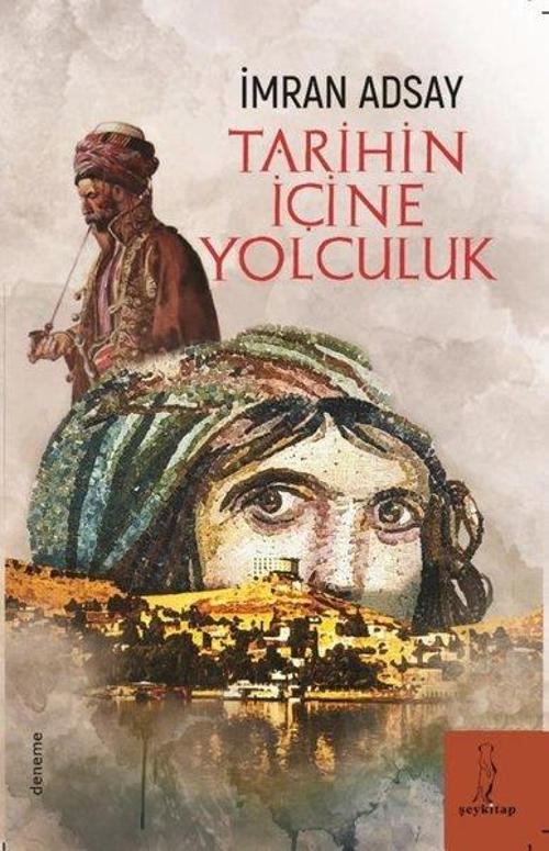 Tarihin İçine Yolculuk
