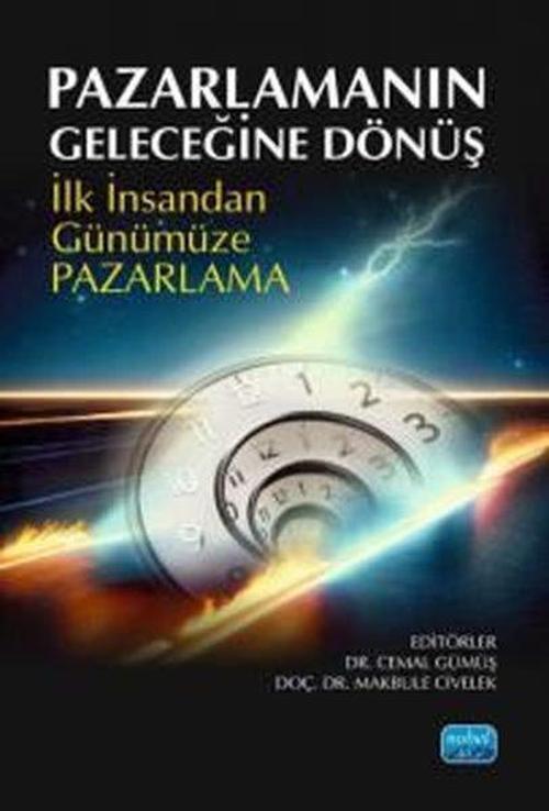 Pazarlamanın Geleceğine Dönüş - İlk İnsandan Günümüze Pazarlama