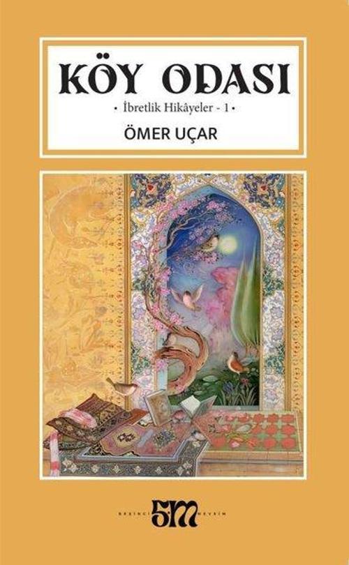 Köy Odası 1 - İbretlik Hikayeler