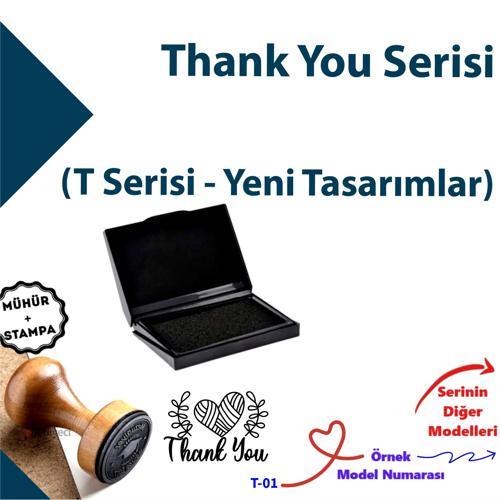 Teşekkür Yazılı Mühür, Thank You Tasarımlı Damga, Hediyelik Butik Firma Mühürleri T Serisi