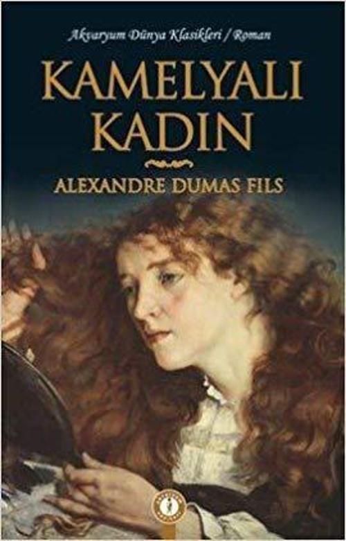 Kamelyalı Kadın-Alexandre Dumas