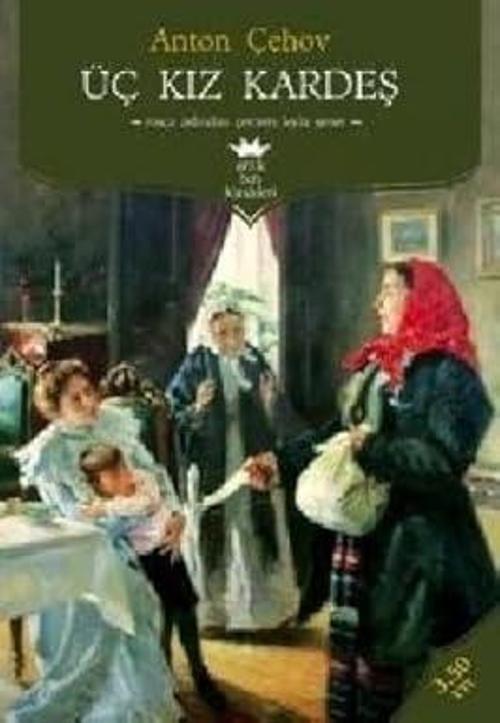 Üç Kız Kardeş-Anton Çehov