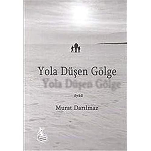 Yola Düşen Gölge