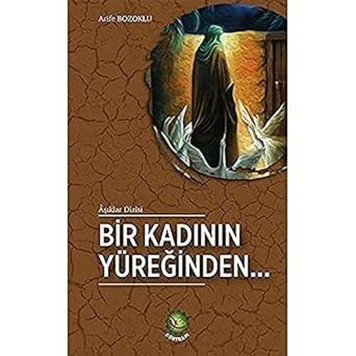 Bir Kadının Yüreğinden…