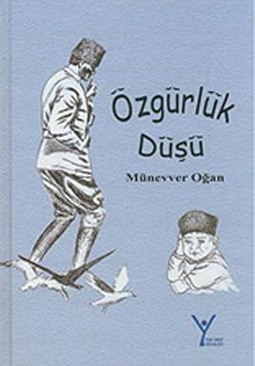 Özgürlük Düşü(Ciltli Sert Kapak)