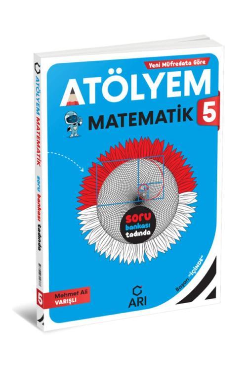 Arı Yayıncılık 5. Sınıf Matematik Atölyem Soru Bankası Yeni Basım