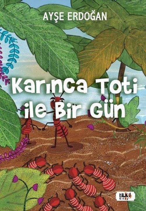 Karınca Toti İle Bir Gün