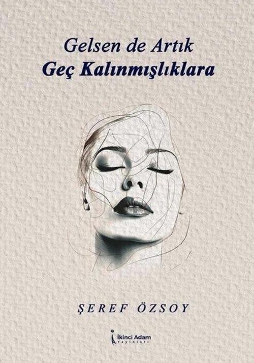 Gelsen de Artık Geç Kalınmışlıklara