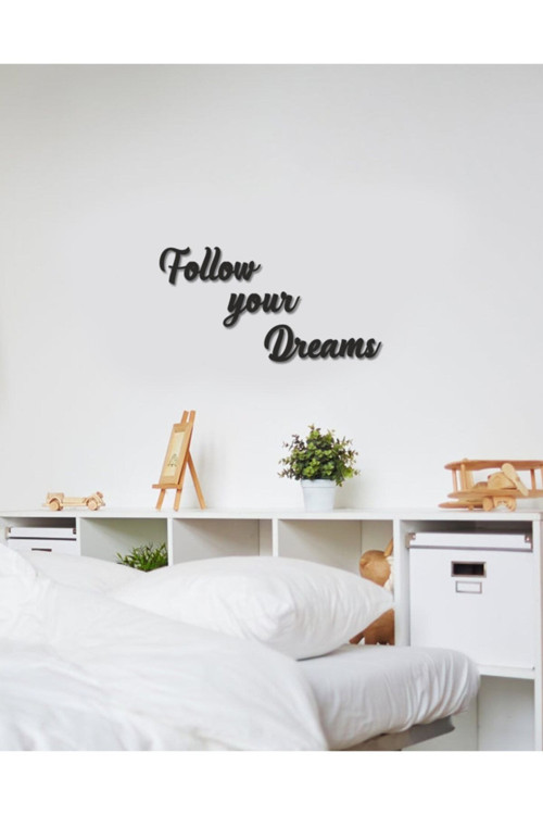 Follow Your Dreams Duvar Yazısı 25x45 cm