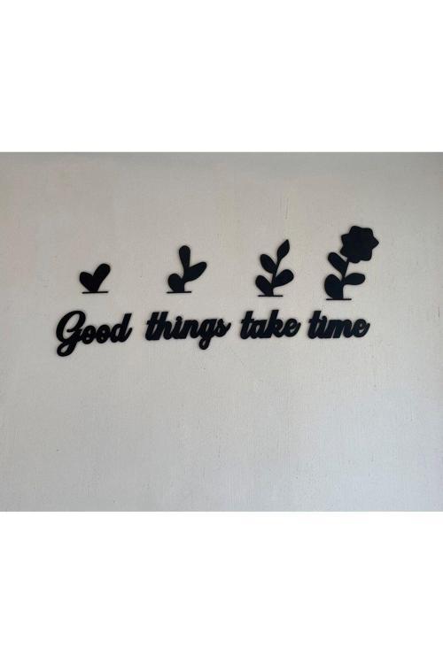 Good Things Take Time Duvar Dekorasyon Yazısı 50x110 cm