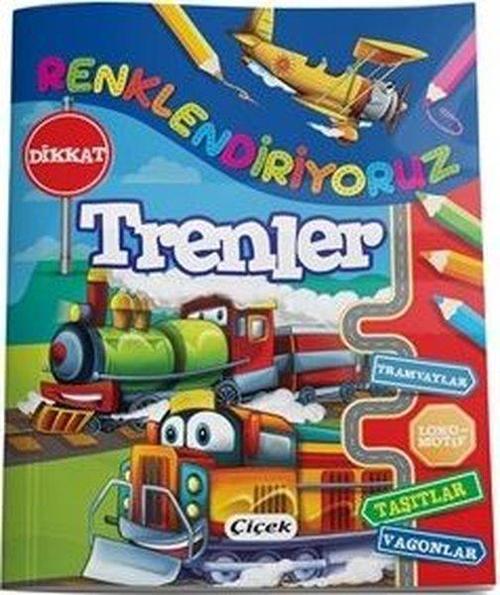 Çiçek Yayıncılık Trenler - Renklendiriyoruz