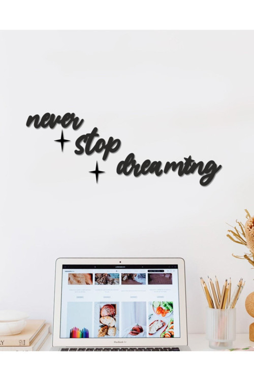 Never Stop Dreaming Duvar Yazısı 30x75 cm