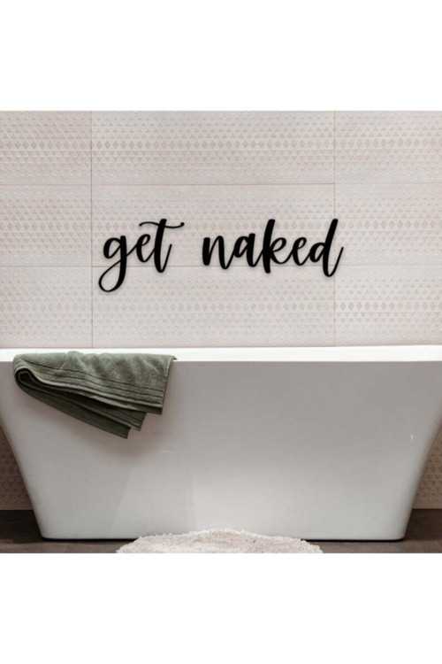 Get Naked Duvar Yazısı 70x25 cm