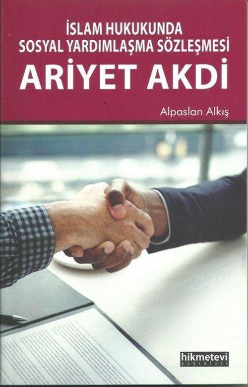 İslam Hukukunda Sosyal Yardımlaşma Sözleşmesi  Ariyet Akdi