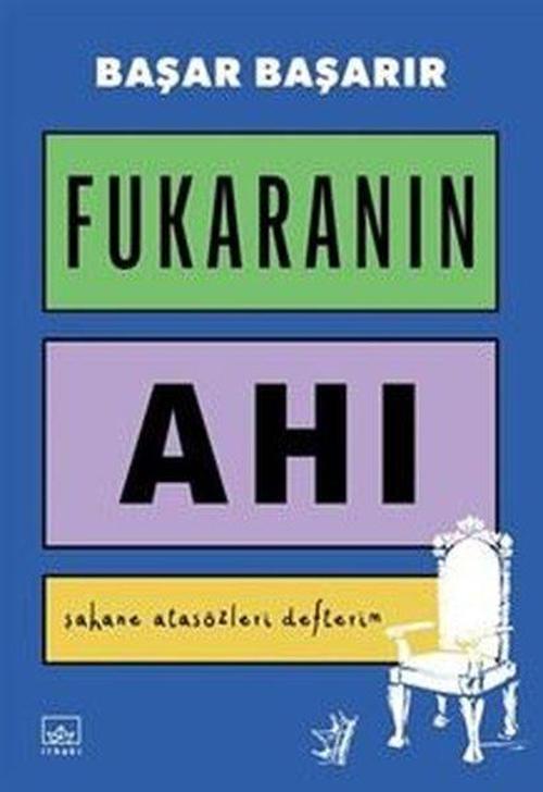 Fukaranın Ahı - Şahane Atasözleri Defterim