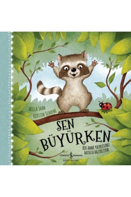 İş Bankası Kültür Yayınları Sen Büyürken - - Milla Shan Kitabı