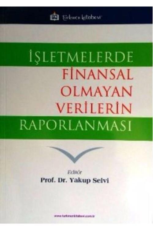 Türkmen Kitabevi Işletmelerde Finansal Olmayan Verilerin Raporlanması  Yakup Selvi