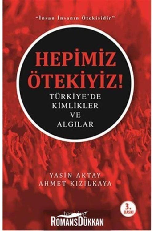 Tezkire Hepimiz Ötekiyiz - - Yasin Aktay Kitabı