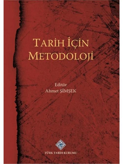 Tarih İçin Metodoloji-Ahmet ŞİMŞEK