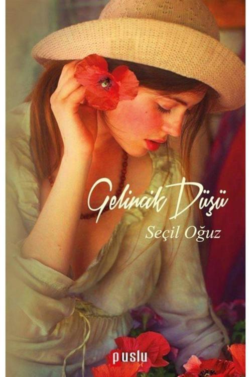 Puslu Yayıncılık Gelincik Düşü / Seçil Oğuz / / 3990005099893
