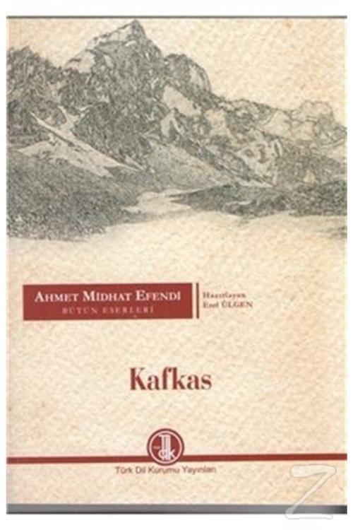 Türk Dil Kurumu Yayınları Ahmet Midhat Efendi Bütün Eserleri Kafkas