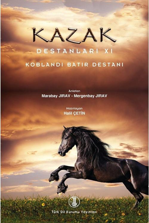 Türk Dil Kurumu Yayınları Kazak Destanları Xı / Halil Çetin / 9789751752758