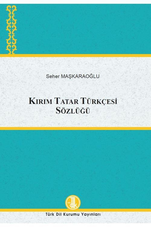 Türk Dil Kurumu Yayınları Kırım Tatar Türkçesi Sözlüğü