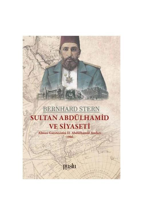 Puslu Yayıncılık Sultan Abdülhamid Ve Siyaseti
