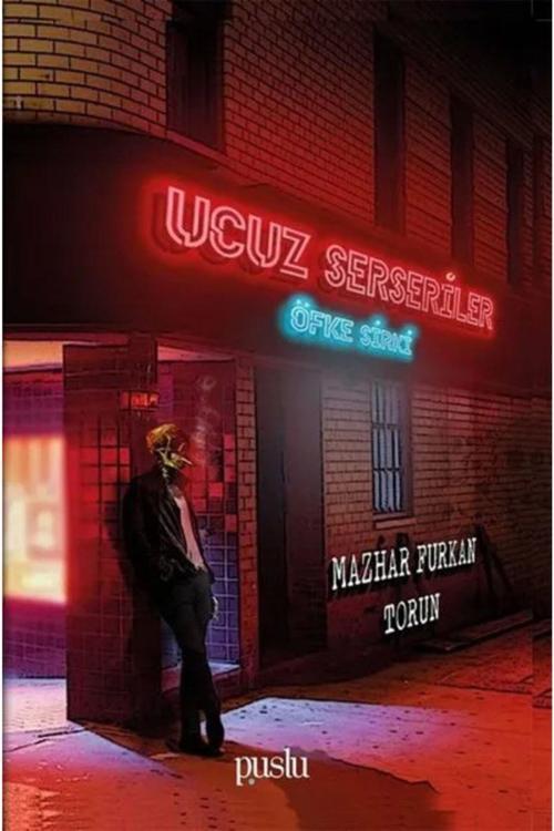 Puslu Yayıncılık Ucuz Serseriler / Mazhar Furkan Torun / / 9786059491921