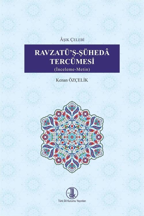 Türk Dil Kurumu Yayınları Ravzatü'Ş-Şühedâ Tercümesi