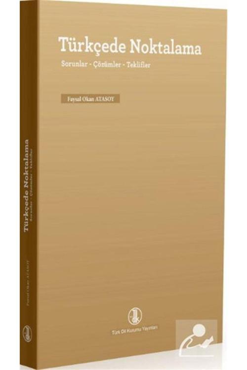 Türk Dil Kurumu Yayınları Türkçede Noktalama (Sorunlar,Çözümler,Tenkitler)