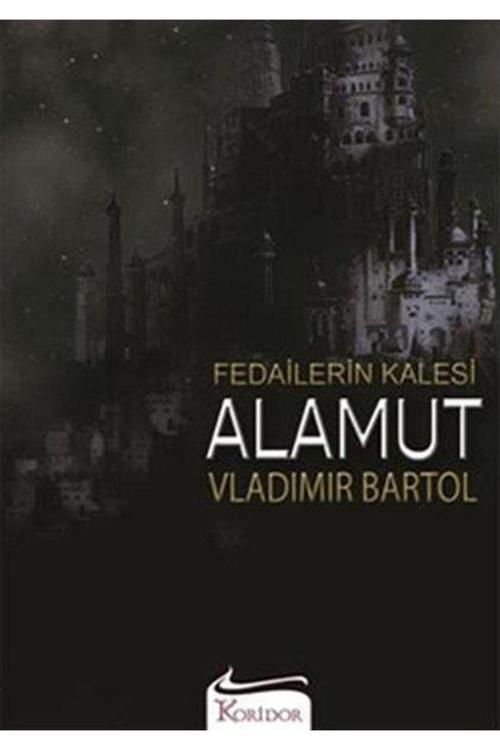 Koridor Yayıncılık Vladimir Bartol - Fedailerin Kalesi Alamut