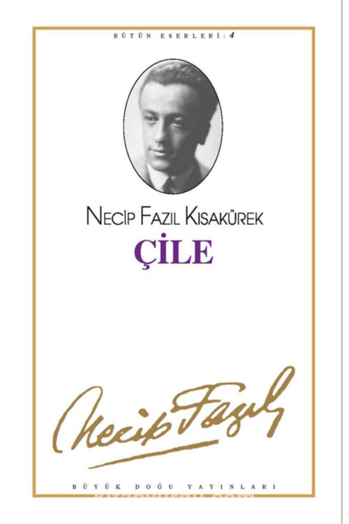 Büyük Doğu Yayınları Çile-Necip Fazıl Kısakürek-