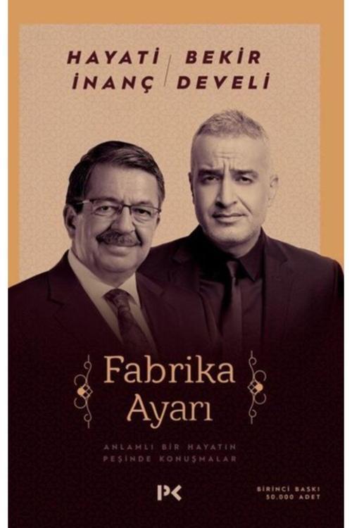 Profil Kitap Profil Yayıncılık- Fabrika Ayarı - Hayati Inanç-Bekir Develi