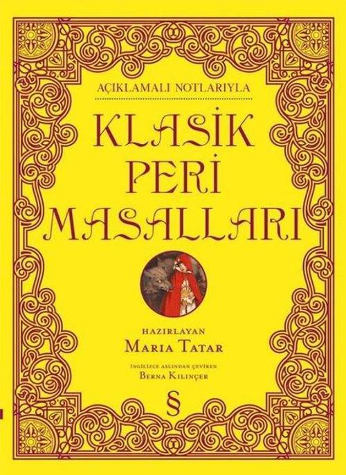 Açıklamalı Notlarıyla Klasik Peri Masalları (Ciltli)