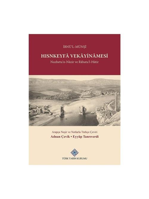 Hısnkeyfâ Vekâyinâmesi Nuzhetu'n-Nâzir ve Râhatu'L-Hâtir...İbnü'L-MÜNŞÎ