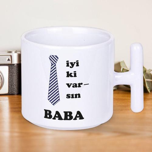 İyi Ki Varsın BABA Yazılı Babalar Gününe Özel Hediyelik T Kupa